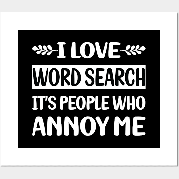 Funny People Annoy Me Word Search Wall Art by Happy Life